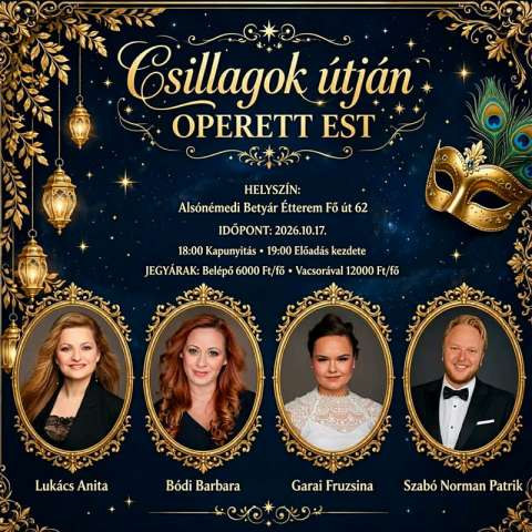 Csillagok Útján - varázslatos operettest a Betyár Étteremben